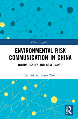 Environmental Risk Communication in China