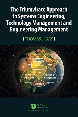 The Triumvirate Approach to Systems Engineering, Technology Management and Engineering Management