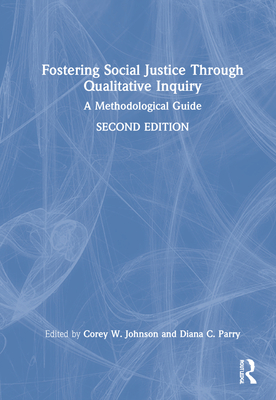 Fostering Social Justice through Qualitative Inquiry