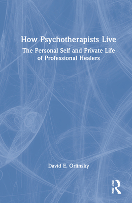 How Psychotherapists Live