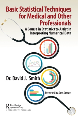 Basic Statistical Techniques for Medical and Other Professionals