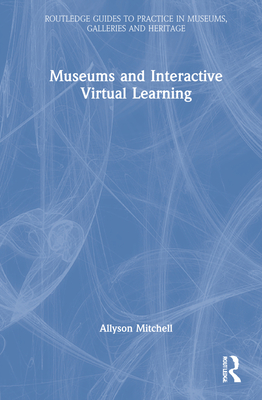 Museums and Interactive Virtual Learning