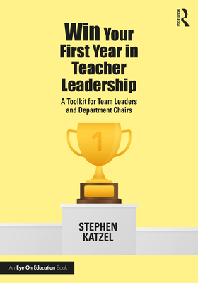 Win Your First Year in Teacher Leadership