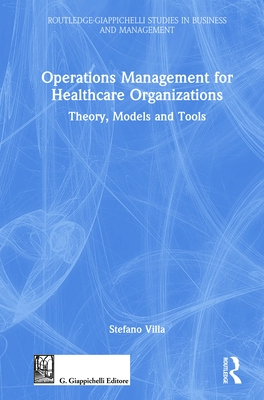 Operations Management for Healthcare Organizations