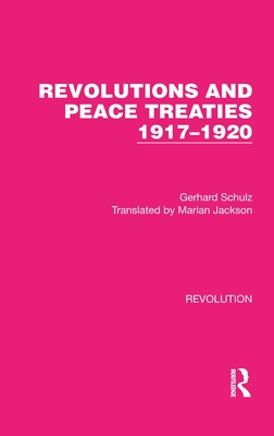 Revolutions and Peace Treaties 1917-1920