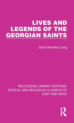 Lives and Legends of the Georgian Saints