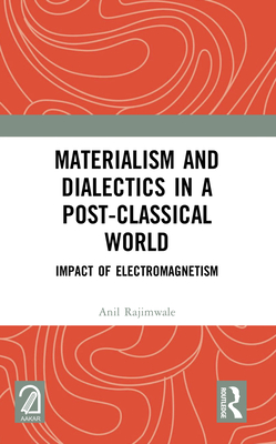 Materialism and Dialectics in a Post-classical World