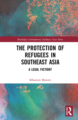 The Protection of Refugees in Southeast Asia