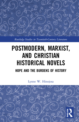 Postmodern, Marxist, and Christian Historical Novels