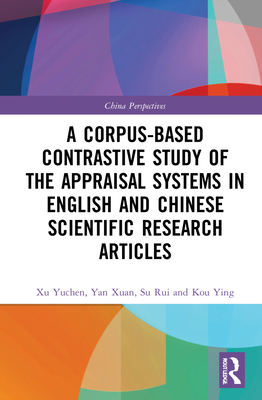 A Corpus-based Contrastive Study of the Appraisal Systems in English and Chinese Scientific Research Articles