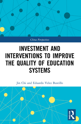 Investment and Interventions to Improve the Quality of Education Systems