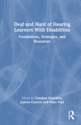 Deaf and Hard of Hearing Learners With Disabilities