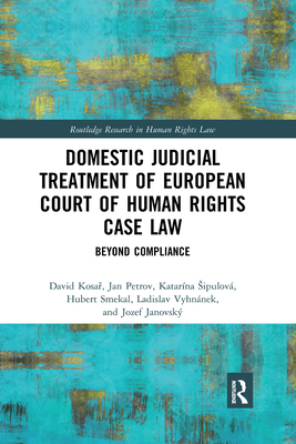 Domestic Judicial Treatment of European Court of Human Rights Case Law