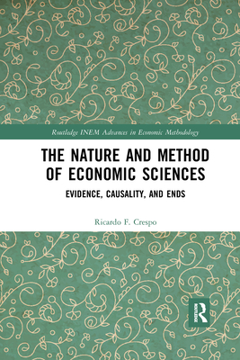 The Nature and Method of Economic Sciences