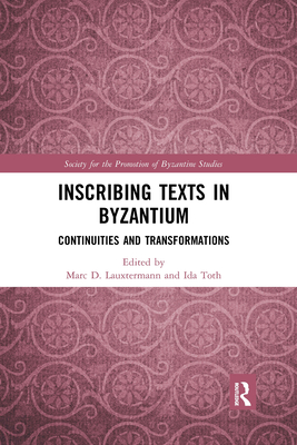 Inscribing Texts in Byzantium