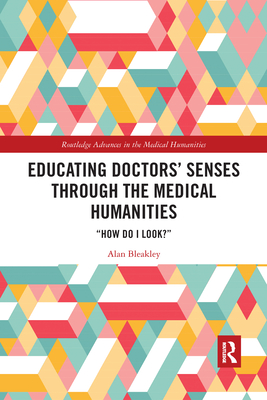 Educating Doctors' Senses Through The Medical Humanities