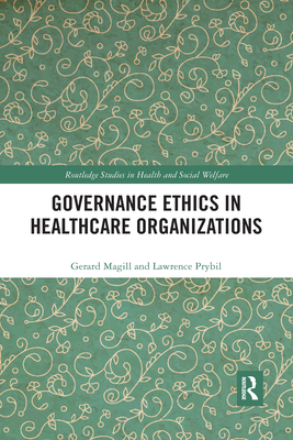 Governance Ethics in Healthcare Organizations