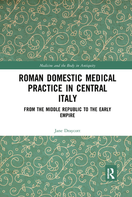 Roman Domestic Medical Practice in Central Italy