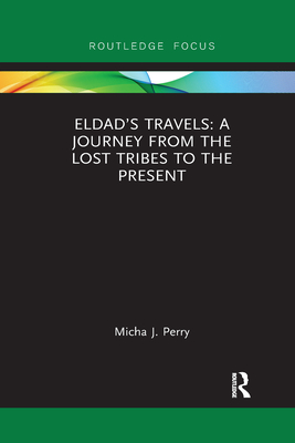 Eldad's Travels: A Journey from the Lost Tribes to the Present