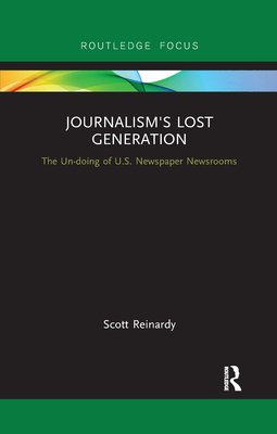 Journalism''s Lost Generation