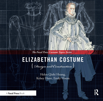 Elizabethan Costume Design and Construction