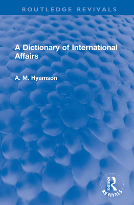 A Dictionary of International Affairs