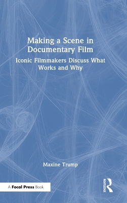 Making a Scene in Documentary Film