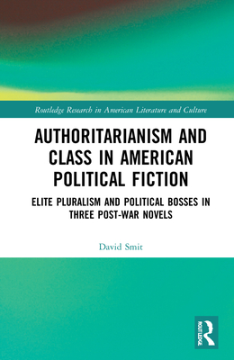 Authoritarianism and Class in American Political Fiction