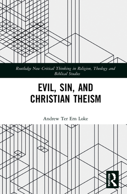 Evil, Sin, and Christian Theism