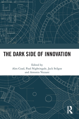 The Dark Side of Innovation