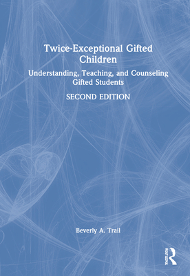 Twice-Exceptional Gifted Children