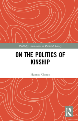 On the Politics of Kinship