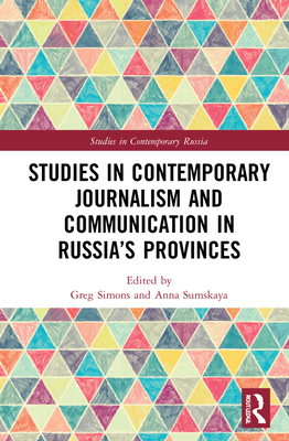 Studies in Contemporary Journalism and Communication in Russia's Provinces