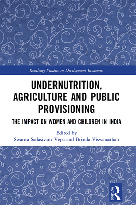 Undernutrition, Agriculture and Public Provisioning