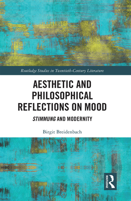 Aesthetic and Philosophical Reflections on Mood