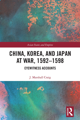 China, Korea & Japan at War, 1592-1598