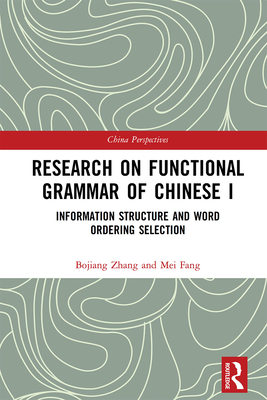 Research on Functional Grammar of Chinese I