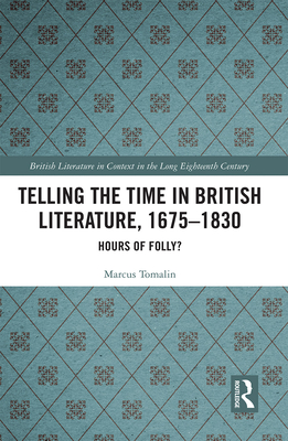 Telling the Time in British Literature, 1675-1830