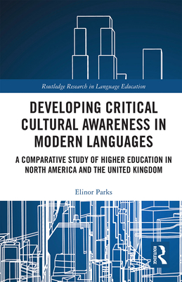 Developing Critical Cultural Awareness in Modern Languages