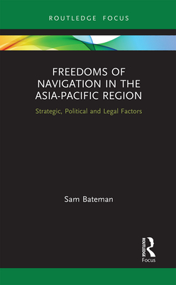 Freedoms of Navigation in the Asia-Pacific Region