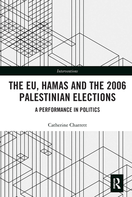 The EU, Hamas and the 2006 Palestinian Elections