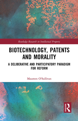 Biotechnology, Patents and Morality