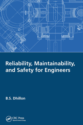 Reliability, Maintainability, and Safety for Engineers