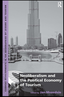 Neoliberalism and the Political Economy of Tourism