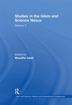 Studies in the Islam and Science Nexus