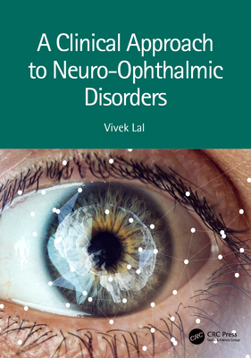 A Clinical Approach to Neuro-Ophthalmic Disorders