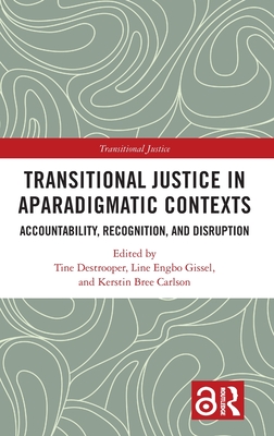 Transitional Justice in Aparadigmatic Contexts