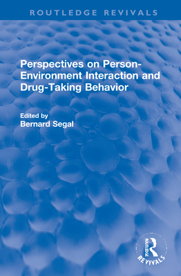 Perspectives on Person-Environment Interaction and Drug-Taking Behavior