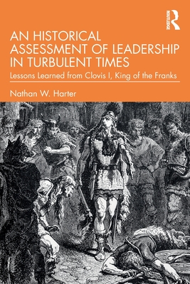 An Historical Assessment of Leadership in Turbulent Times