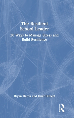 The Resilient School Leader